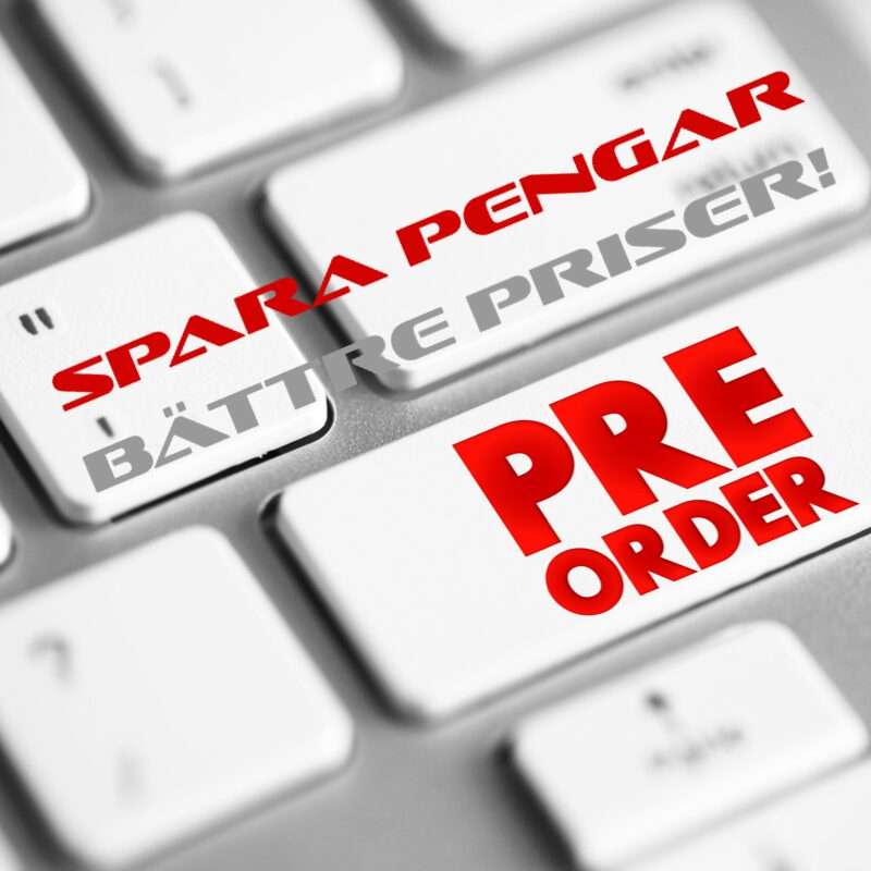 Förbeställ - Få bättre pris och garanterad leverans